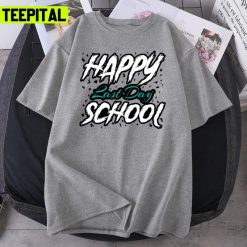 Cute Happy Last Day Of School 2022 Unisex T-Shirt