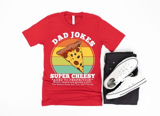 Cute Pizza Dad Joke Super Cheesy Happy Father’s Day Unisex T-Shirt