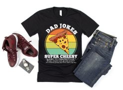 Cute Pizza Dad Joke Super Cheesy Happy Father’s Day Unisex T-Shirt