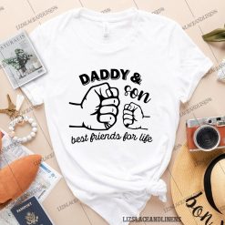 Daddy And Son Best Friend For Life Happy Father’s Day Unisex T-Shirt