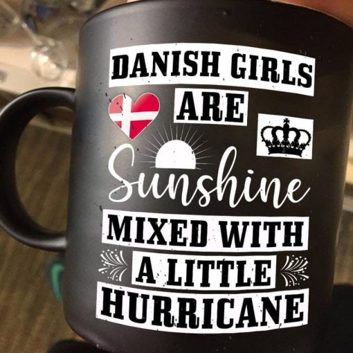 Danish Girls Are Sunshine Mixed With A Little Hurricane Premium Sublime Ceramic Coffee Mug Black