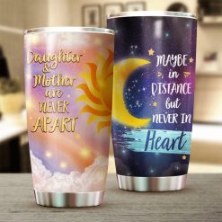 Daughter And Mother Are Never Apart Stainless Steel Cup