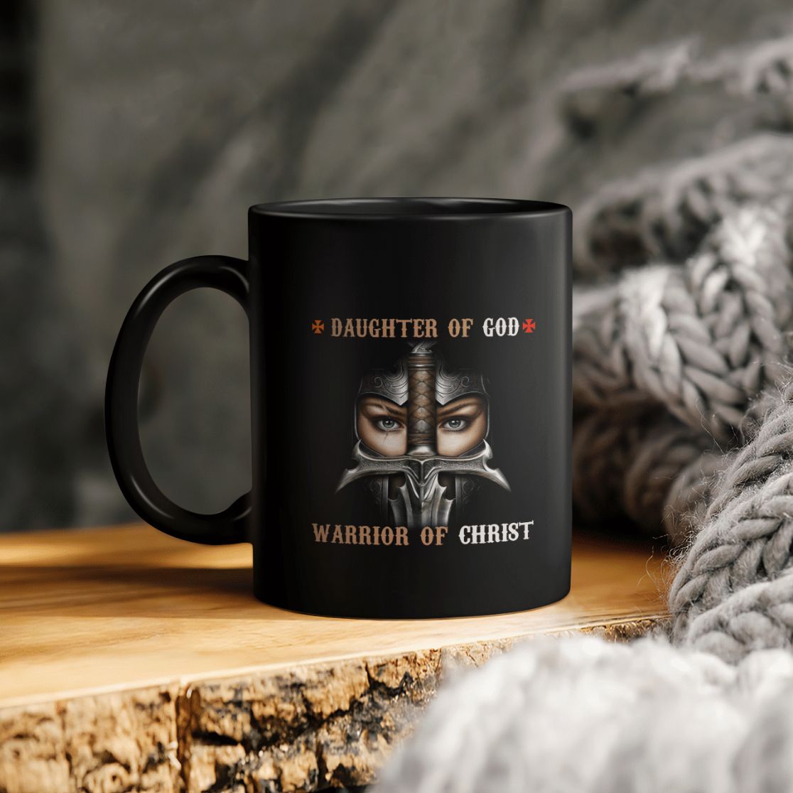 Daughter Of God Warrior Of Christ Ceramic Coffee Mug