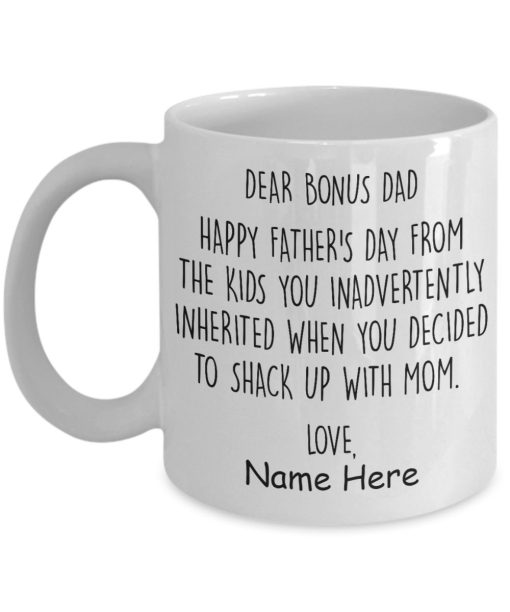 Dear Bonus Dad Happy Father’s Day From The Kids You Inadvertently Inherited Premium Sublime Ceramic Coffee Mug White