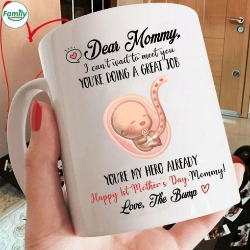 Dear Mommy I Can’t Wait To Meet You You’re Doing A Great Job You Happy Ist Mother’s Day Mommy Premium Sublime Ceramic Coffee Mug White