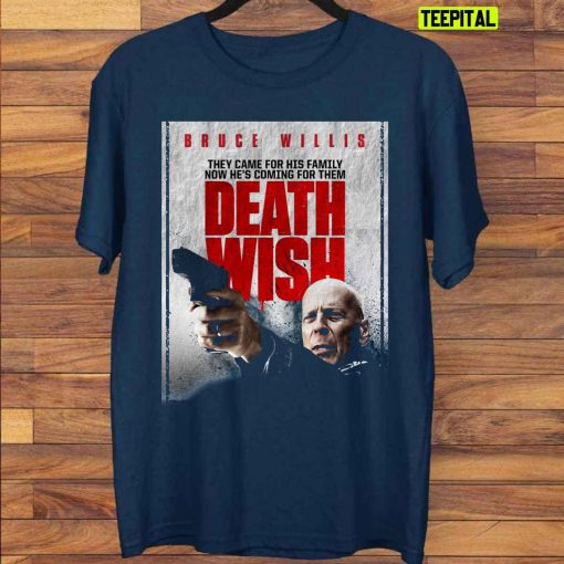 Death Wish Bruce Willis Unisex T-Shirt