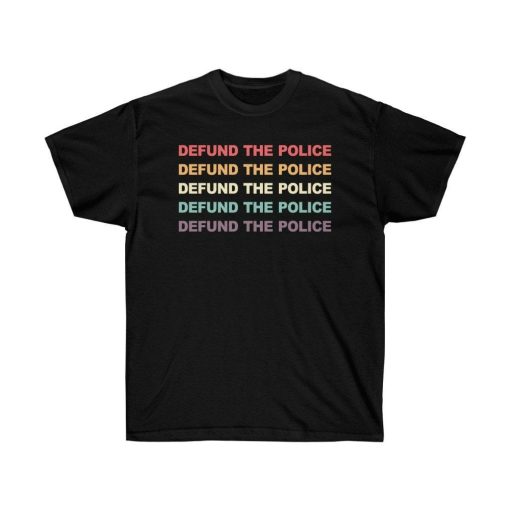Defund The Police Shirt