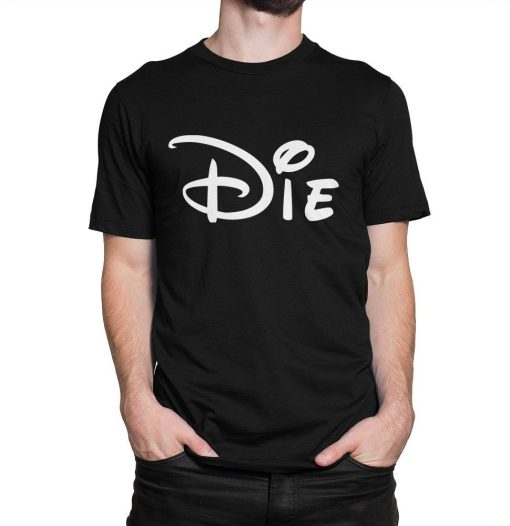 Die Disney Funny T-Shirt