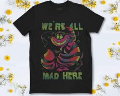 Disney Alice In Wonderland Cheshire Cat Neon All Mad Here Unisex Gift T-Shirt