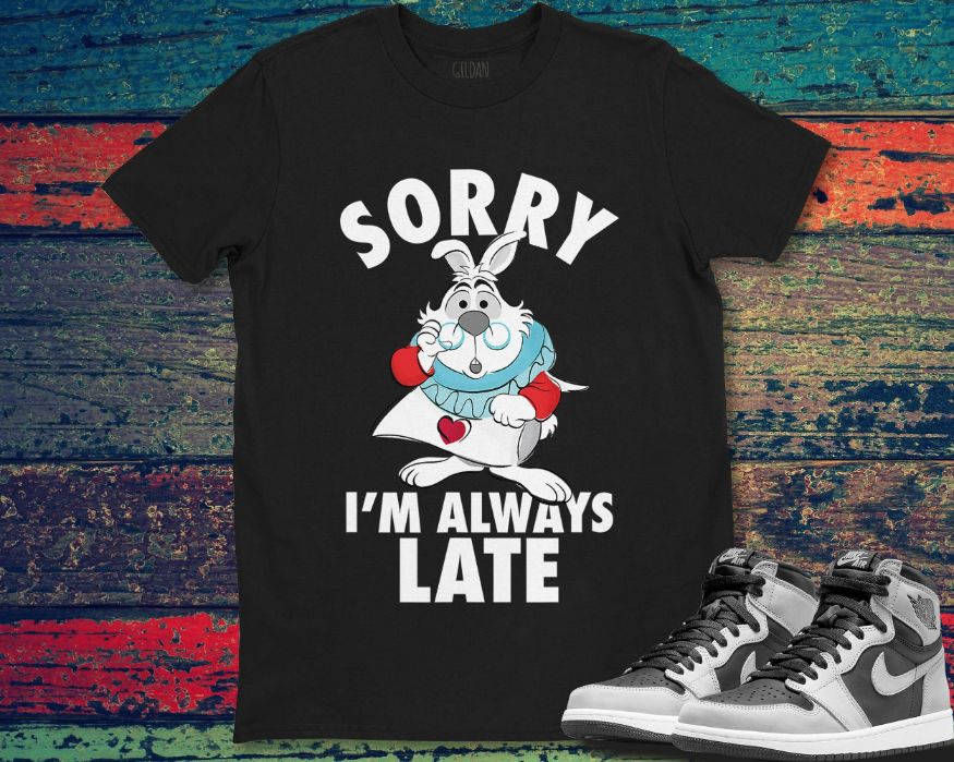 Disney Alice Sorry Im Always Late T-Shirt