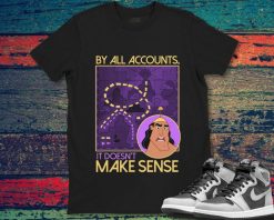 Disney Emperors New Groove Kronk Doesnt Make Sense T-Shirt