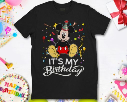 Disney Mickey Mouse Its My Birthday Unisex Gift T-Shirt