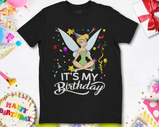 Disney Tinker Bell Its My Birthday Unisex Gift T-Shirt