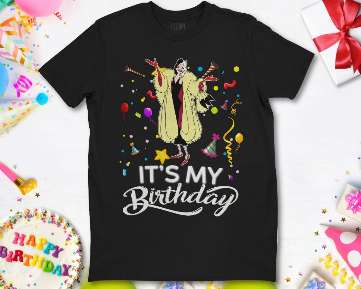 Disney Villains Cruella Its My Birthday Holiday Birthday Party Shirt