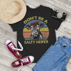 Dont Be A Salty Heifer Vintage T-Shirt