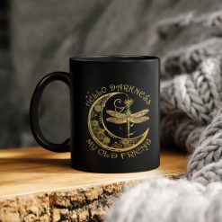 Dragonfly Hello Darkness My Old Friend Ceramic Coffee Mug