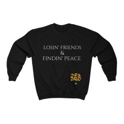 Drake x Certified Lover Boy x Losing Friends And Finding Peace x Fair Trade Sweatshirt