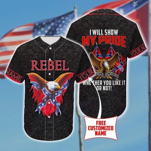 Eagle Rebel I Wil Show My Pride Personalized Baseball Jersey dh