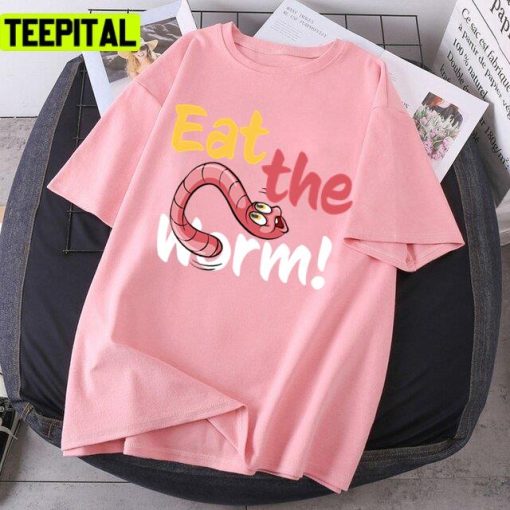 Eat The Worm Cute Animated Design Unisex T-Shirt