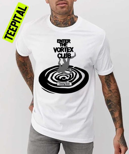 Enter The Vortex Club Unisex T-Shirt