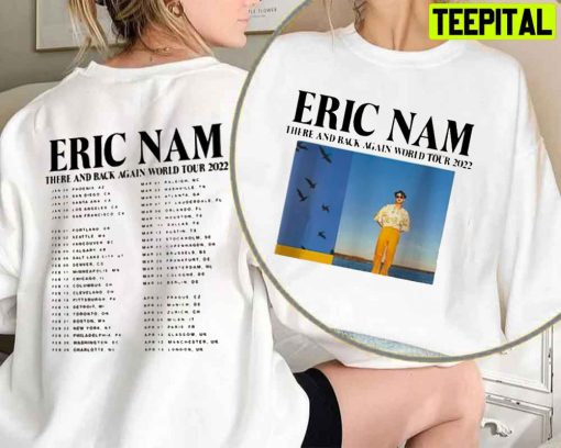 Eric Nam There And Back Again World Tour 2022 Unisex T-Shirt