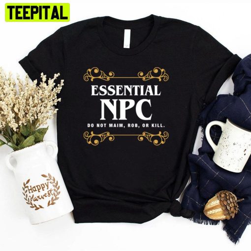 Essential Npc Non Playable Character Gaming Game Unisex T-Shirt