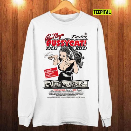 Faster Pussycat Kill Kill Weird Russmeyer Movie Unisex T-Shirt