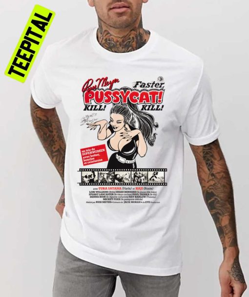 Faster Pussycat Kill Kill Weird Russmeyer Movie Unisex T-Shirt