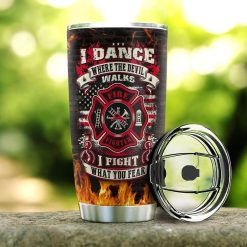 Firefighter I Dance Where The Devil Walks Stainless Steel Cup