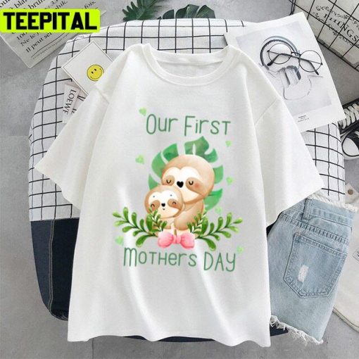 First Mothers Day 2022 Cute Sloths Art Unisex T-Shirt