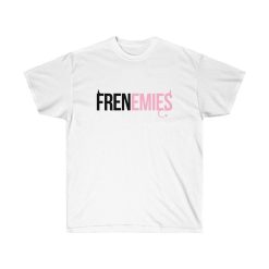 FRENEMIES Unisex Ultra Cotton Tee Shirt