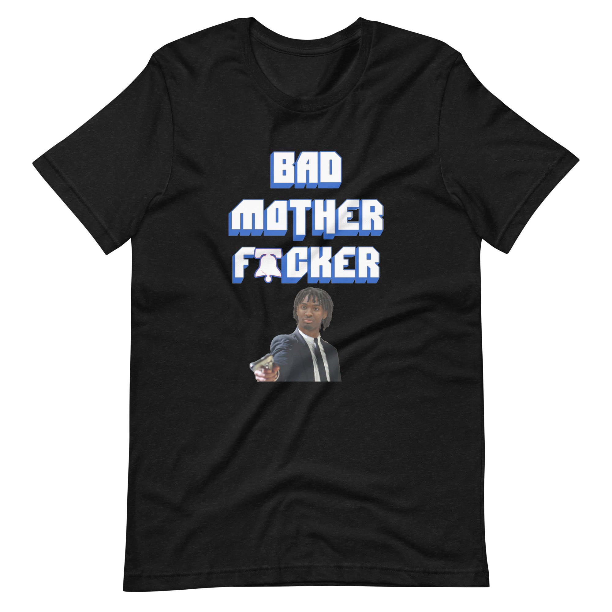 Funny Bad Mother Father Tyrese Maxey Philadelphia 76ers NBA Basketball Unisex T-Shirt