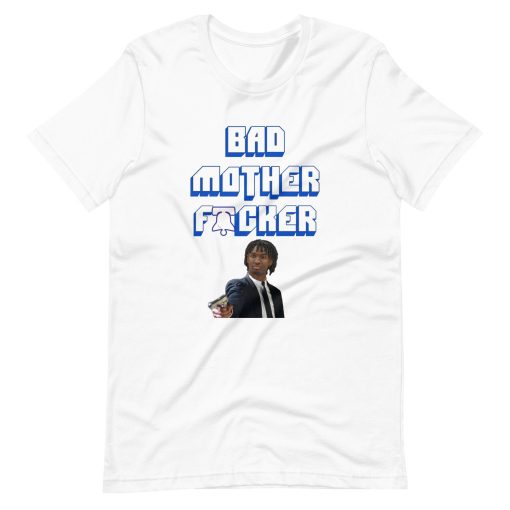 Funny Bad Mother Father Tyrese Maxey Philadelphia 76ers NBA Basketball Unisex T-Shirt