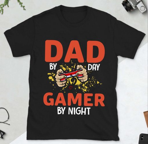 Funny Dad By Day Gamer By Night Happy Father’s Day Unisex T-Shirt