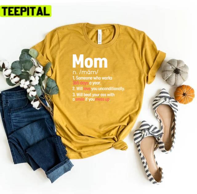 Funny Mom Meaning Mothers Day Design Unisex T-Shirt