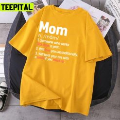 Funny Mom Meaning Mothers Day Design Unisex T-Shirt