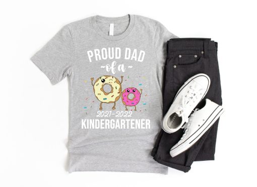 Funny Proud Dad Of A Kindergartener 2021 2022 Happy Father’s Day Unisex T-Shirt