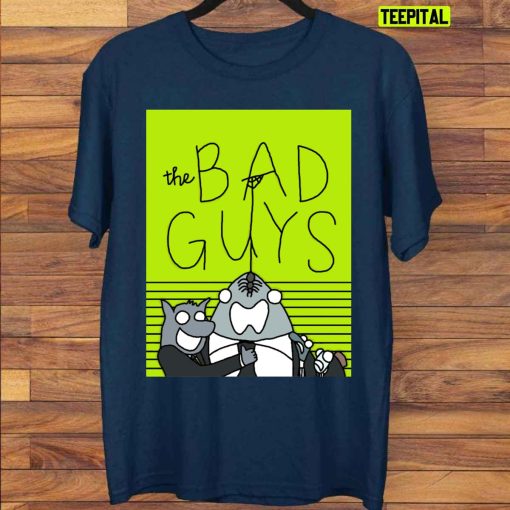 Funny The Bad Guys Cartoon 2022 Unisex T-Shirt