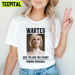 Funny Wanted Have You Seen This Person Margot Robbie Unisex T-Shirt