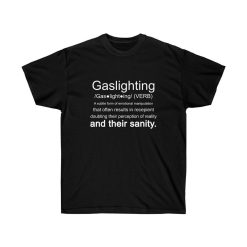 Gaslighting Unisex Ultra Cotton Tee Shirt