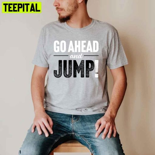 Go Ahead And Jump Van Halen Unisex T-Shirt