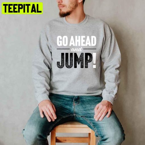 Go Ahead And Jump Van Halen Unisex T-Shirt