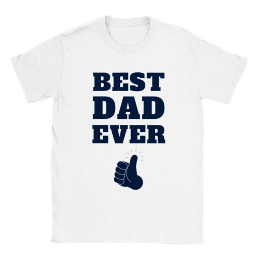 Good Dad Best Dad Ever Happy Father’s Day Unisex T-Shirt