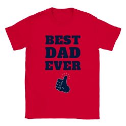 Good Dad Best Dad Ever Happy Father’s Day Unisex T-Shirt