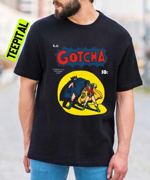 Gotcha Batman Robin Comic Dc Unisex T-Shirt