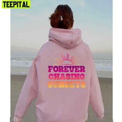 Gradient Style Forever Chasing Sunsets Unisex Hoodie