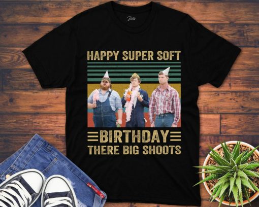 Happy Super Soft Birthday There Big Shoot Retro Vintage 80S 90S Unisex Gift T-Shirt