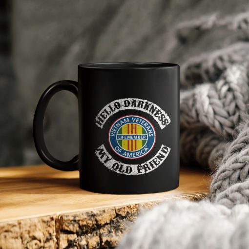 Hello Darkness My Old Friend Vietnam Veterans Life Member Of America Ceramic Coffee Mug