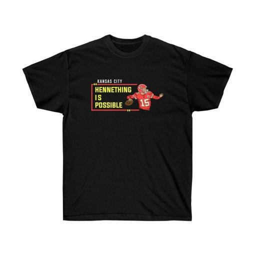 HENNETHING IS POSSIBLE Patrick Mahomes Unisex Ultra Cotton Tee Shirt