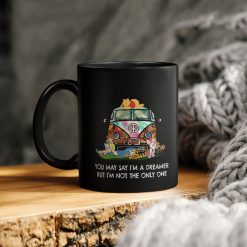 Hippie Peace My Friends Tigger And Pooh Camping You May Say I’m A Dreamer But I’m Not The Only One Ceramic Coffee Mug